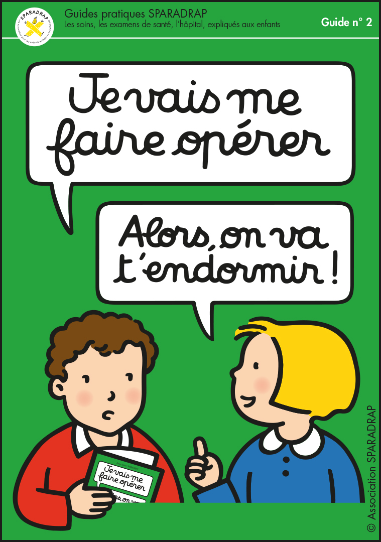 Visuel guide "Je vais me faire opérer... Alors on va t'endormir !"