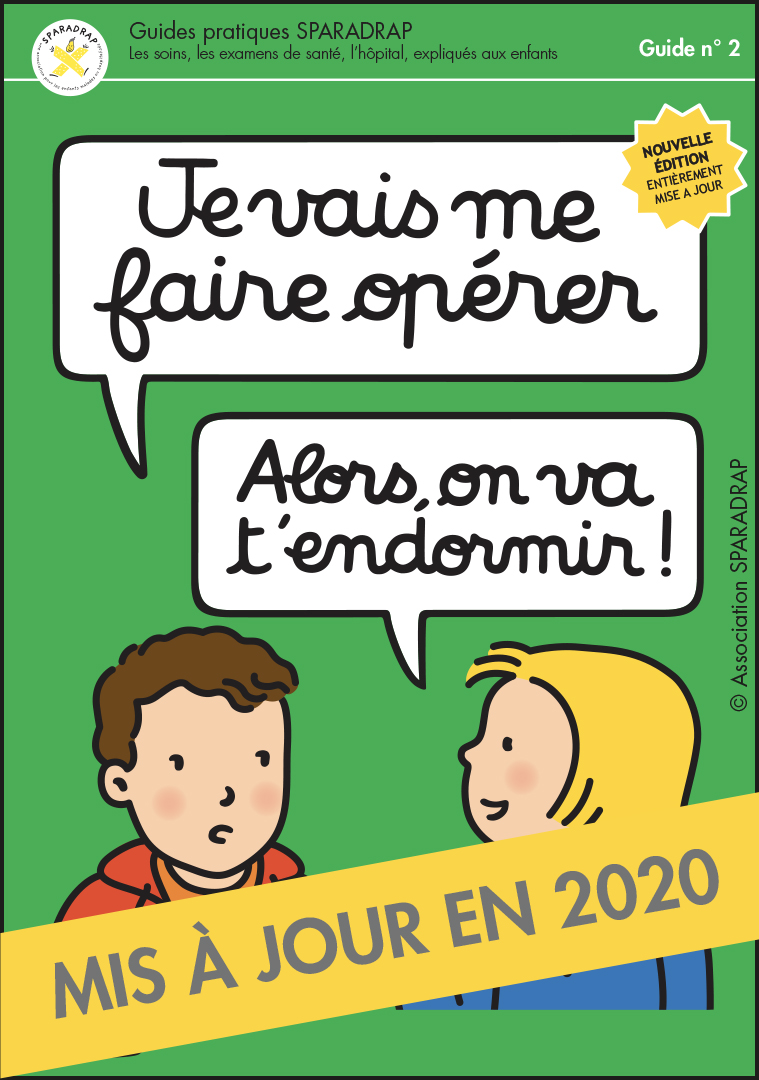 Visuel du guide "Je vais me faire opérer. Alors on va t'endormir !"