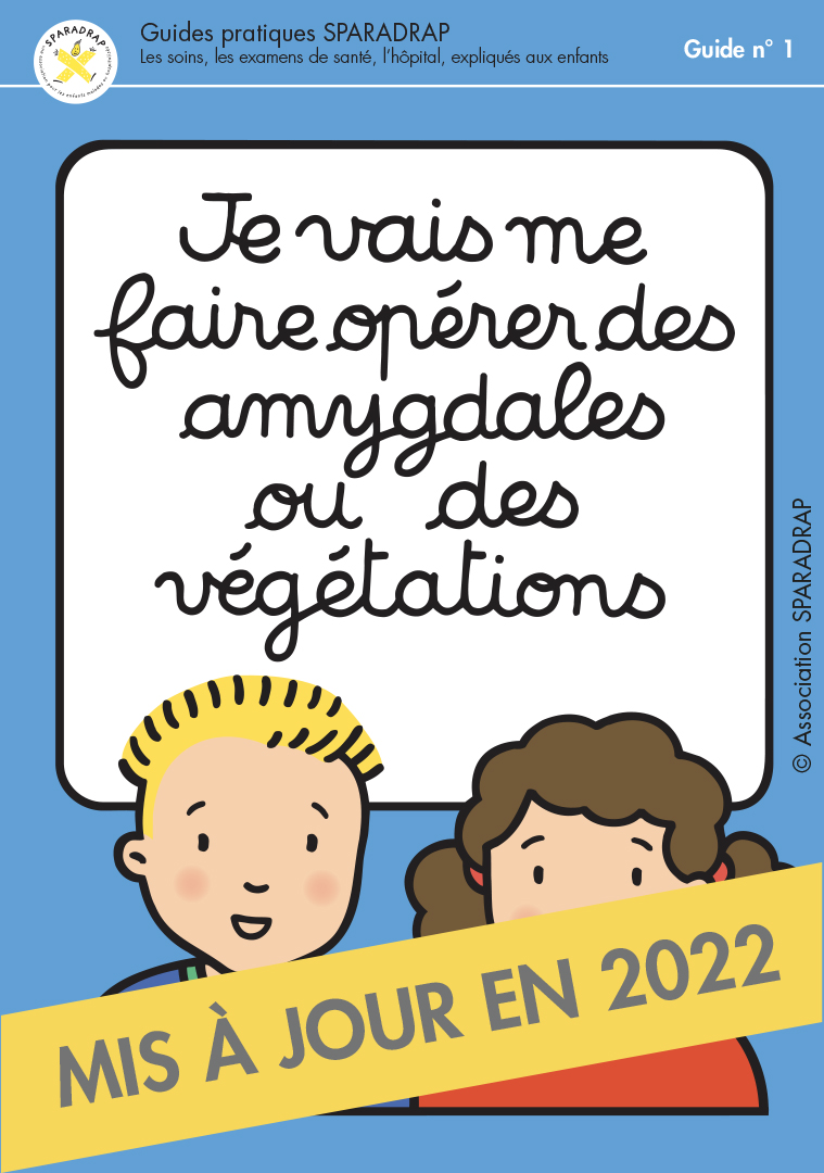 Couverture du guide "Je vais me faire opérer des amygdales ou des végétations"