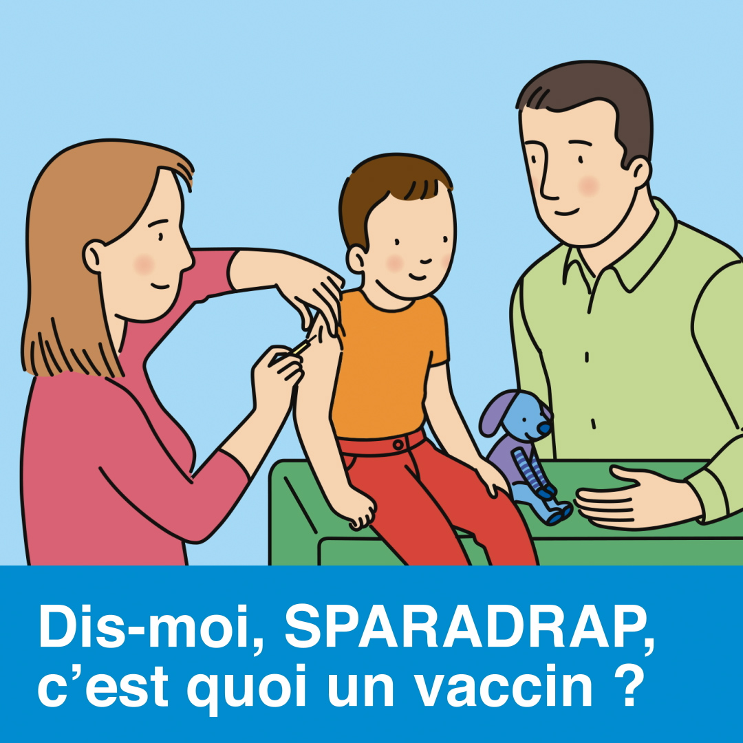 Dis-moi SPARADRAP, c'est quoi un vaccin ?