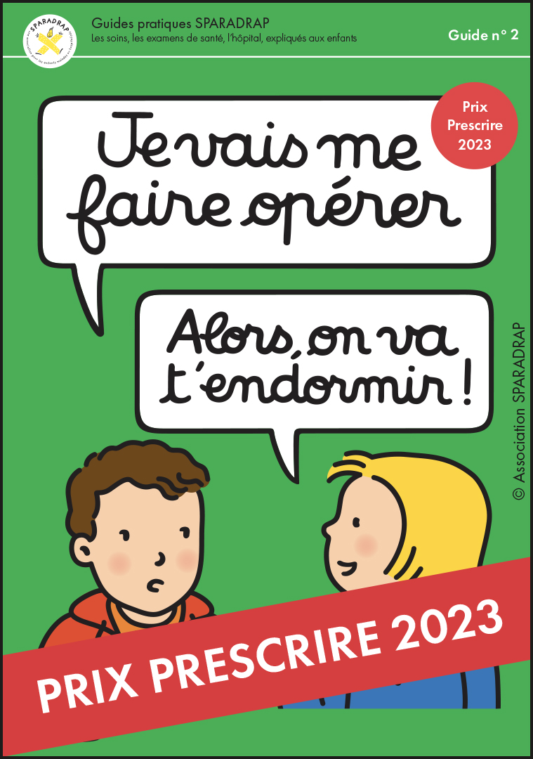 Visuel du guide "Je vais me faire opérer. Alors on va t'endormir !"