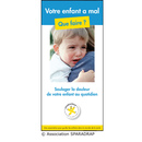  Brochure Votre enfant a mal. Que faire ?