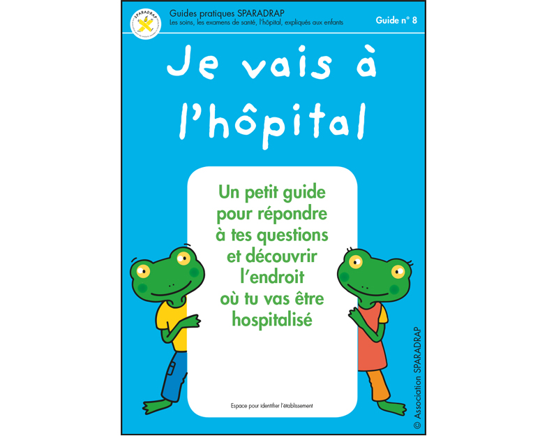 Guide "Je vais à l'hôpital"