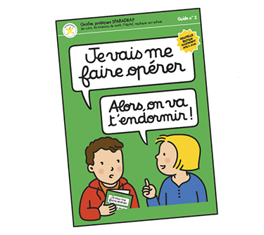 Guide "je vais me faire opérer. Alors on va t'endromir"