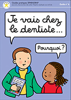 Feuilleter le guide "Je vais chez le dentiste"