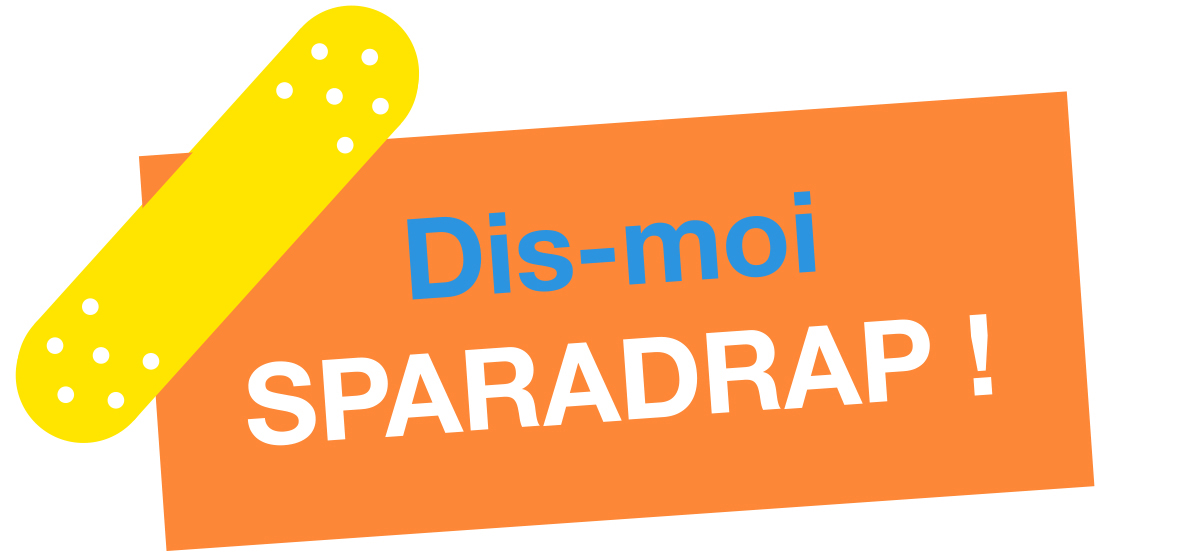 Dis-moi SPARADRAP !